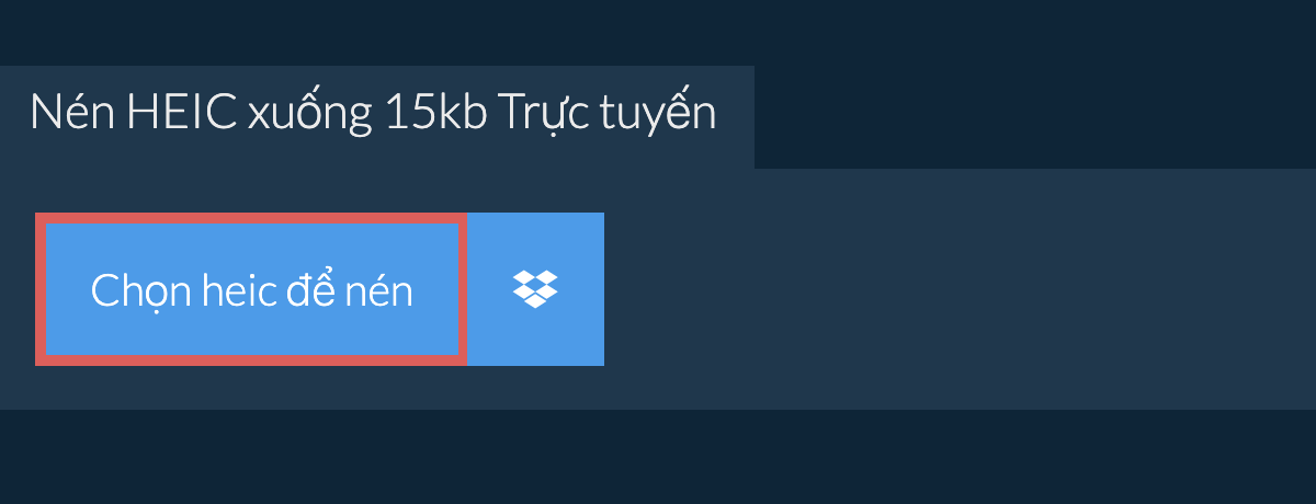 Nén heic xuống 15kb Trực tuyến