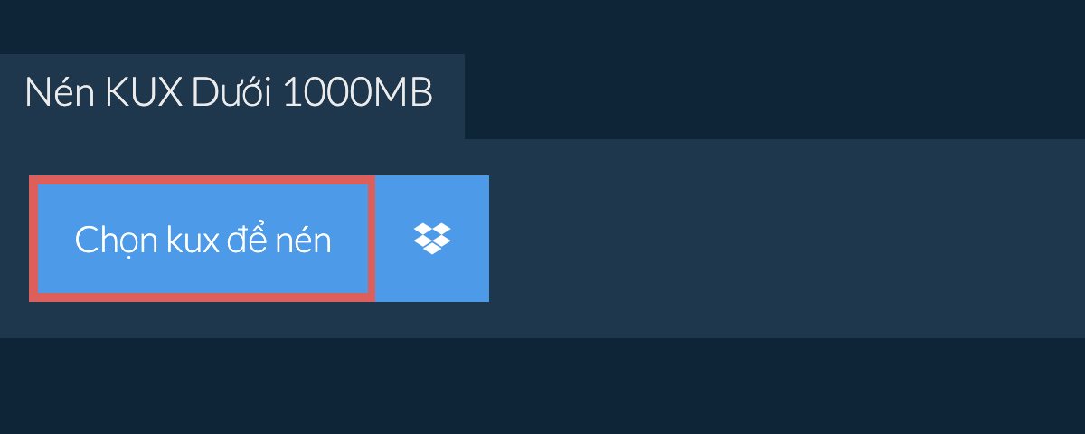 Nén kux Dưới 1000MB