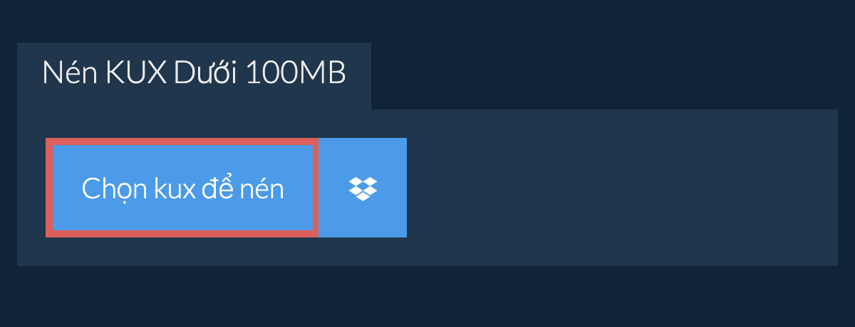 Nén kux Dưới 100MB