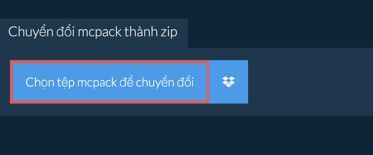 Chuyển đổi mcpack thành zip