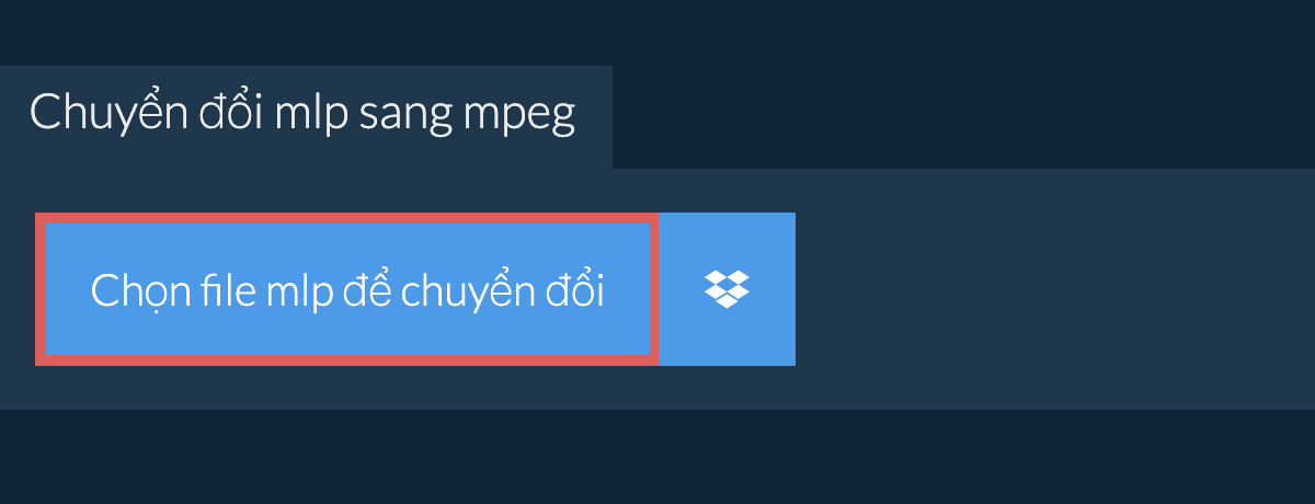 Chuyển đổi mlp sang mpeg