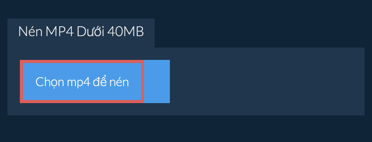 Nén mp4 Dưới 40MB