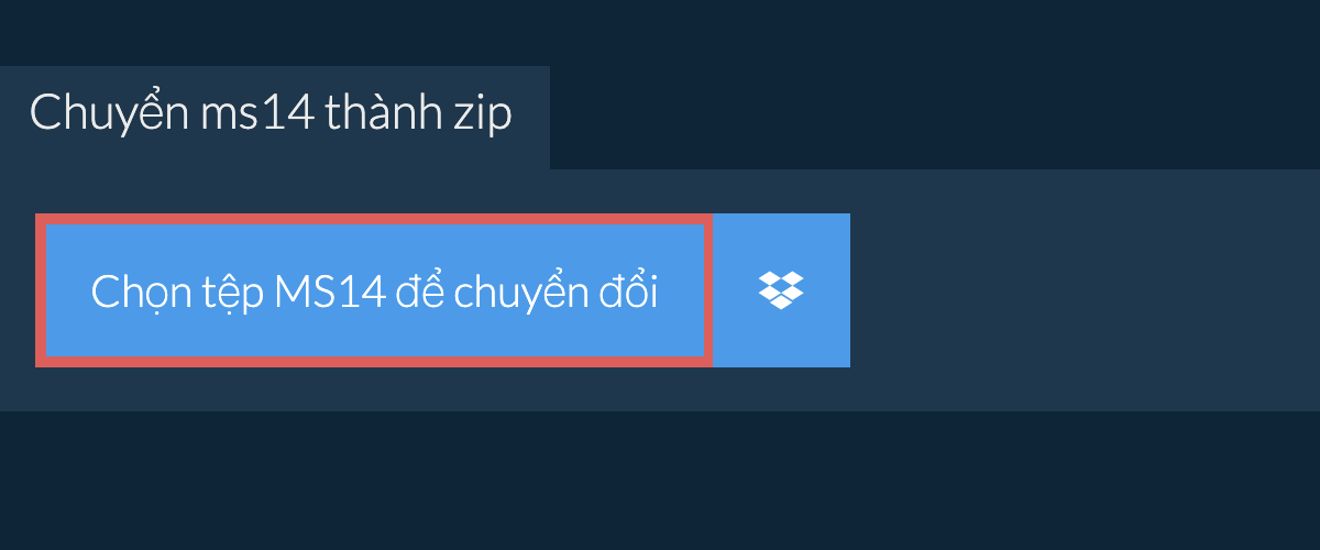 Chuyển ms14 thành zip