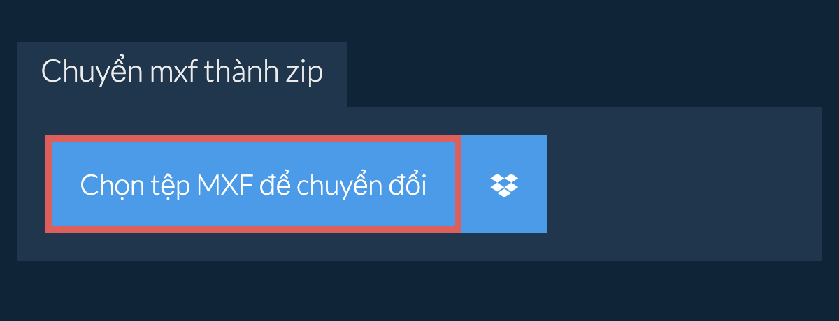 Chuyển mxf thành zip