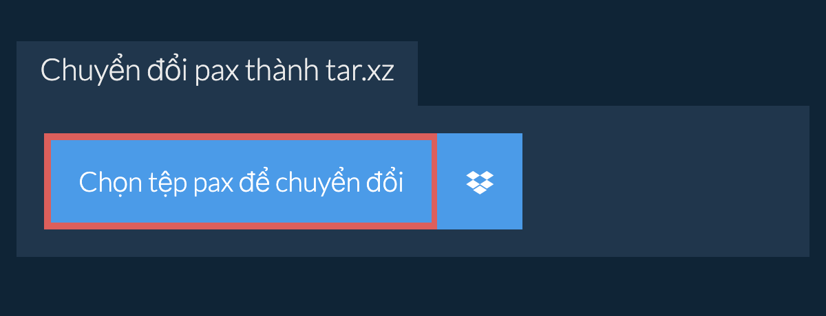 Chuyển đổi PAX thành TAR.XZ