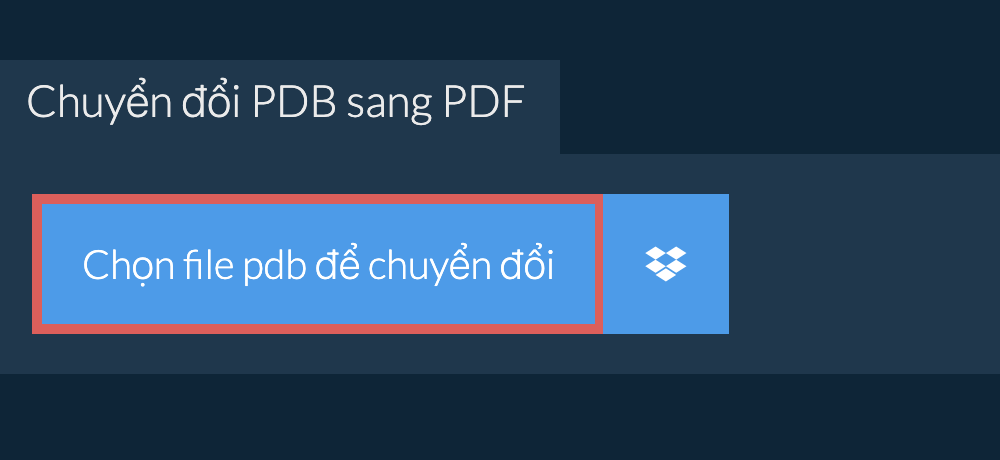 Chuyển đổi pdb sang pdf