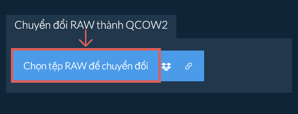 Chuyển đổi RAW thành QCOW2