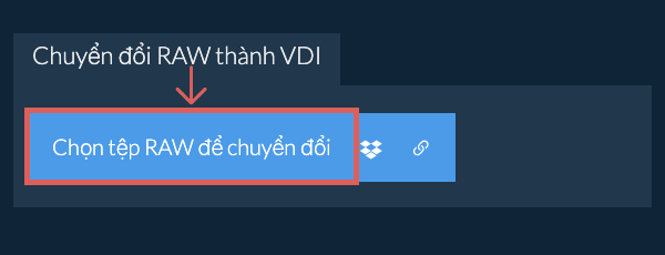 Chuyển đổi RAW thành VDI
