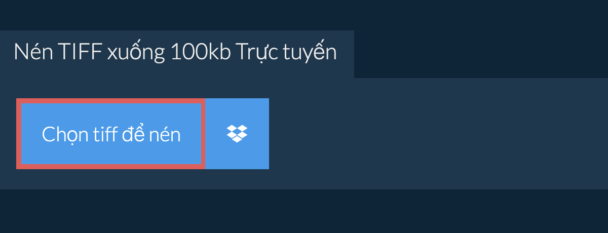 Nén tiff xuống 100kb Trực tuyến