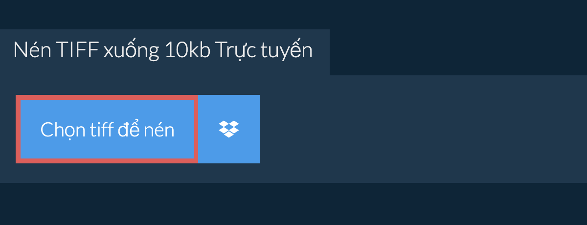 Nén tiff xuống 10kb Trực tuyến