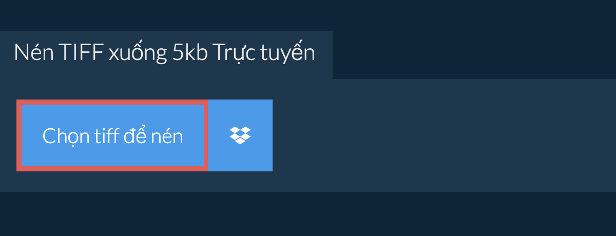 Nén tiff xuống 5kb Trực tuyến