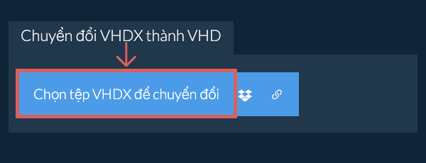Chuyển đổi VHDX thành VHD