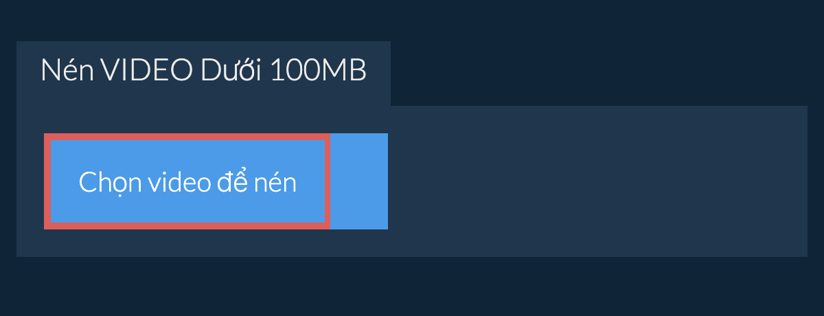 Nén video Dưới 100MB