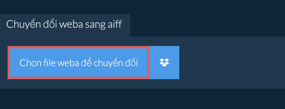 Chuyển đổi weba sang aiff