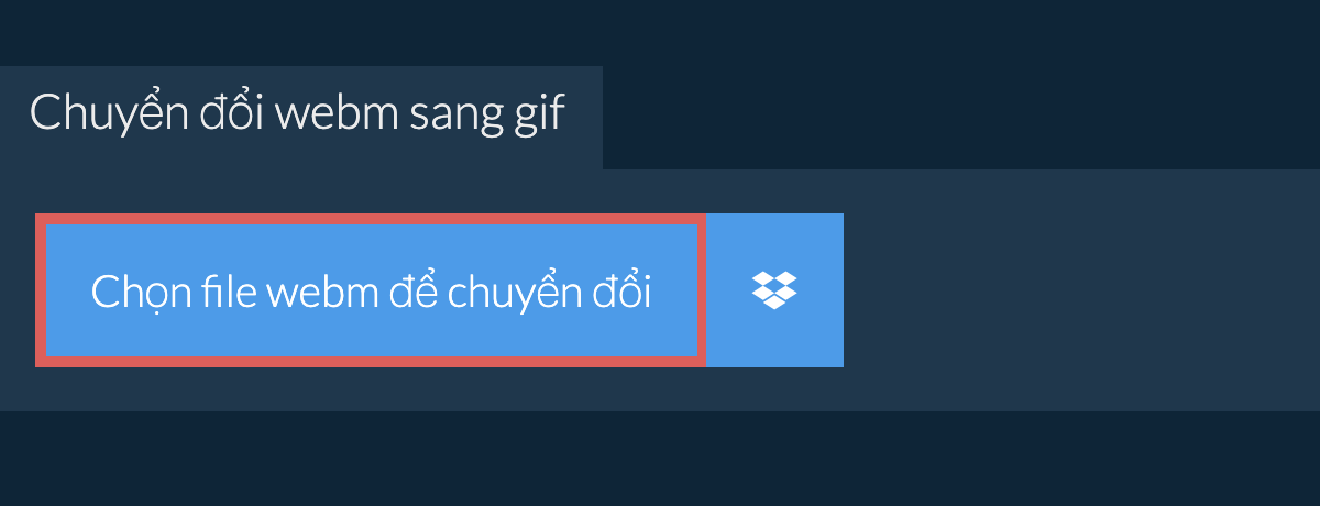 Chuyển đổi webm sang gif