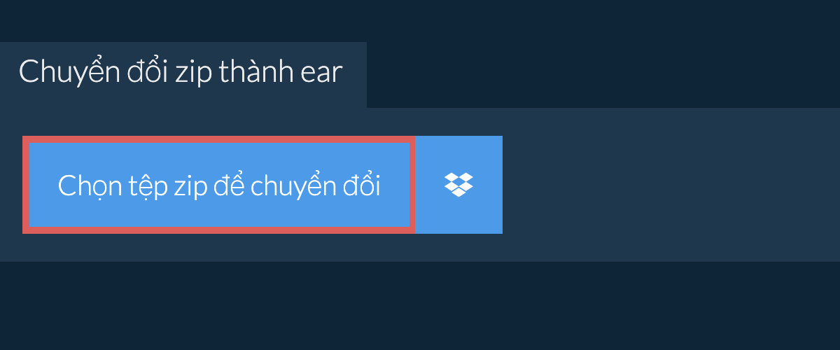 Chuyển đổi zip thành ear