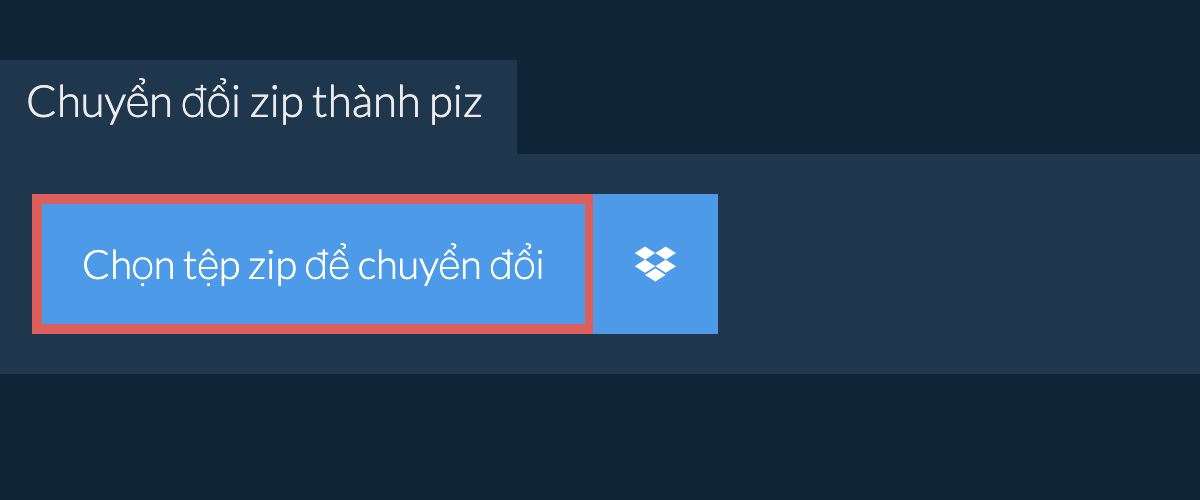 Chuyển đổi zip thành piz