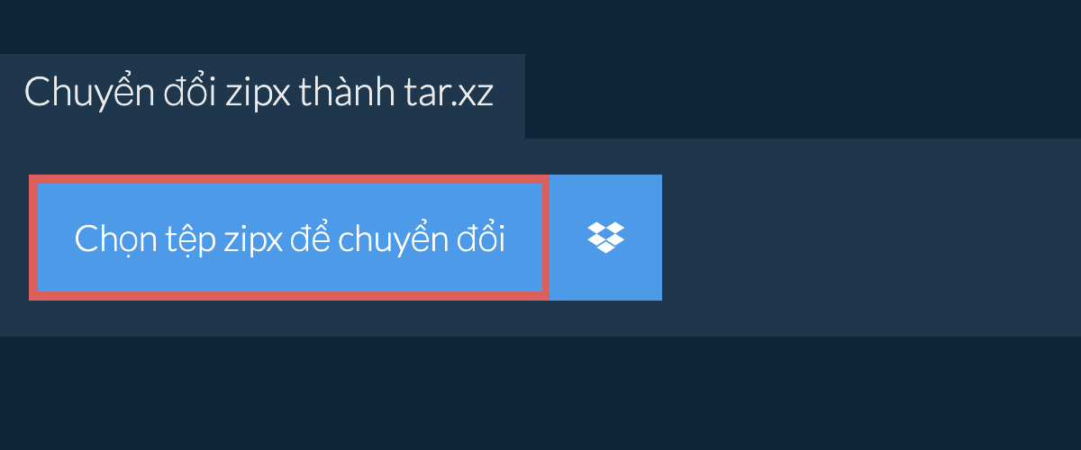 Chuyển đổi zipx thành tar.xz