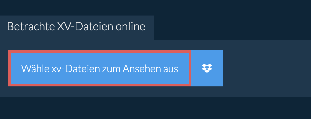 Betrachte xv-Dateien online