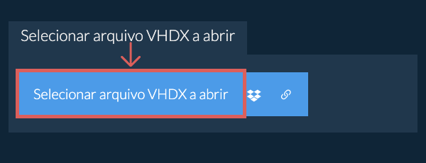 Selecionar arquivo VHDX a abrir