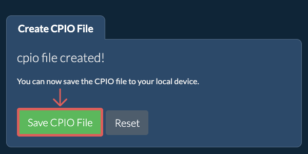 Save the created CPIO file to local drive Save the created CPIO file to local drive