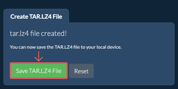 Save the created TAR.LZ4 file to local drive