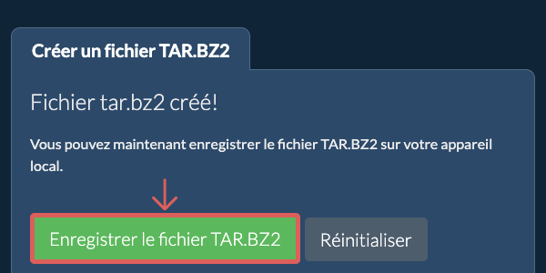 Enregistrez le fichier TAR.BZ2 créé sur le lecteur local Enregistrez le fichier TAR.BZ2 créé sur le lecteur local