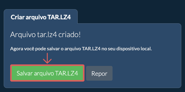 Salve o arquivo TAR.LZ4 criado no disco local Salve o arquivo TAR.LZ4 criado no disco local