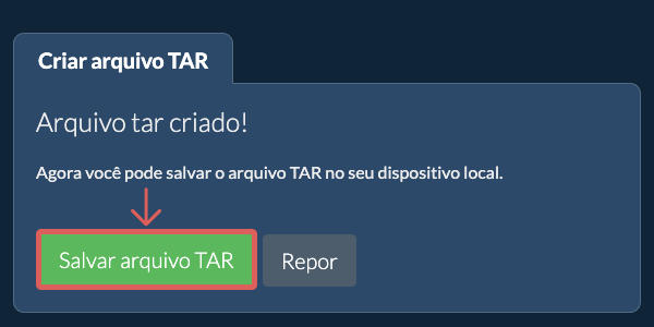Salve o arquivo TAR criado no disco local