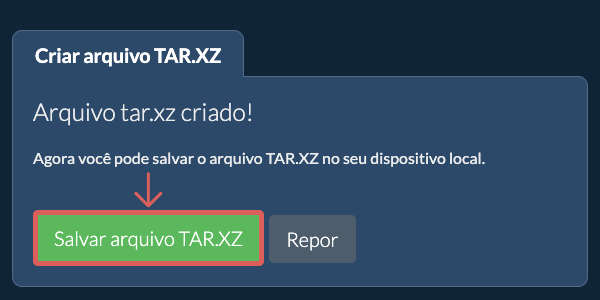 Salve o arquivo TAR.XZ criado no disco local
