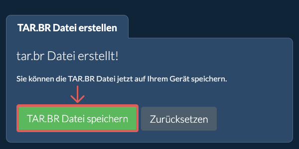 Speichern Sie die erstellte TAR.BR Datei auf dem lokalen Laufwerk Speichern Sie die erstellte TAR.BR Datei auf dem lokalen Laufwerk
