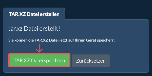 Speichern Sie die erstellte TAR.XZ Datei auf dem lokalen Laufwerk