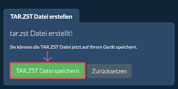 Speichern Sie die erstellte TAR.ZST Datei auf dem lokalen Laufwerk Speichern Sie die erstellte TAR.ZST Datei auf dem lokalen Laufwerk