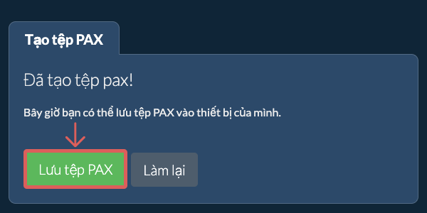 Lưu tệp PAX đã tạo vào ổ đĩa cục bộ Lưu tệp PAX đã tạo vào ổ đĩa cục bộ