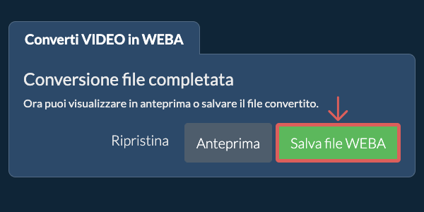 Salva file WEBA Converti in WEBA