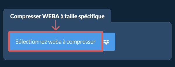 Compressez weba en dessous de votre taille spécifique