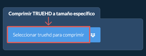 Comprimir truehd por debajo de un tamaño específico