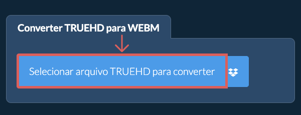 Converter TRUEHD para WEBM