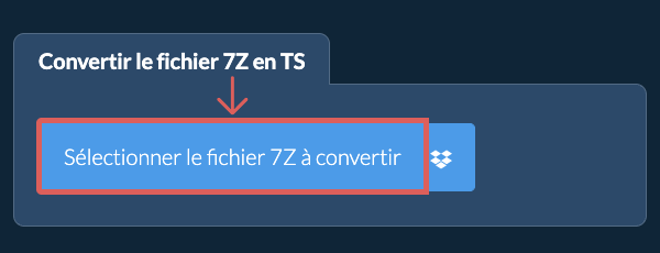 Convertir le fichier 7Z en TS