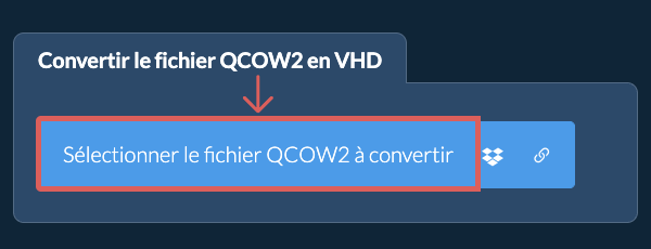 Convertir le fichier QCOW2 en VHD