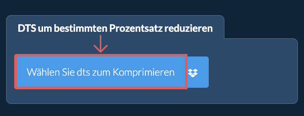 dts Größe um einen bestimmten Prozentsatz reduzieren