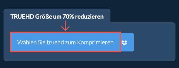 truehd Größe um 70% reduzieren