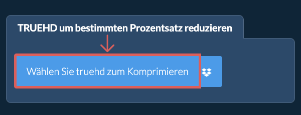 truehd Größe um einen bestimmten Prozentsatz reduzieren