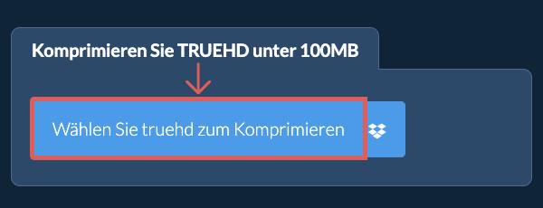 Komprimieren Sie truehd unter 100MB