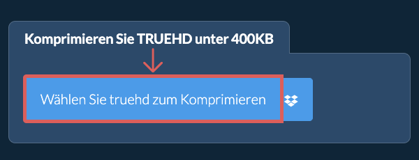 Komprimieren Sie truehd unter 400KB