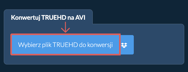 Konwertuj TRUEHD na AVI