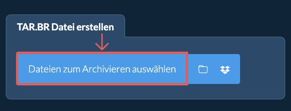 1. TAR.BR Datei erstellen