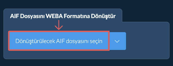 AIF Dosyasını WEBA Formatına Dönüştür
