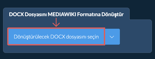 DOCX Dosyasını MEDIAWIKI Formatına Dönüştür