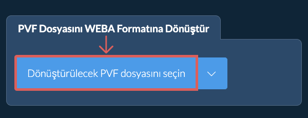 PVF Dosyasını WEBA Formatına Dönüştür